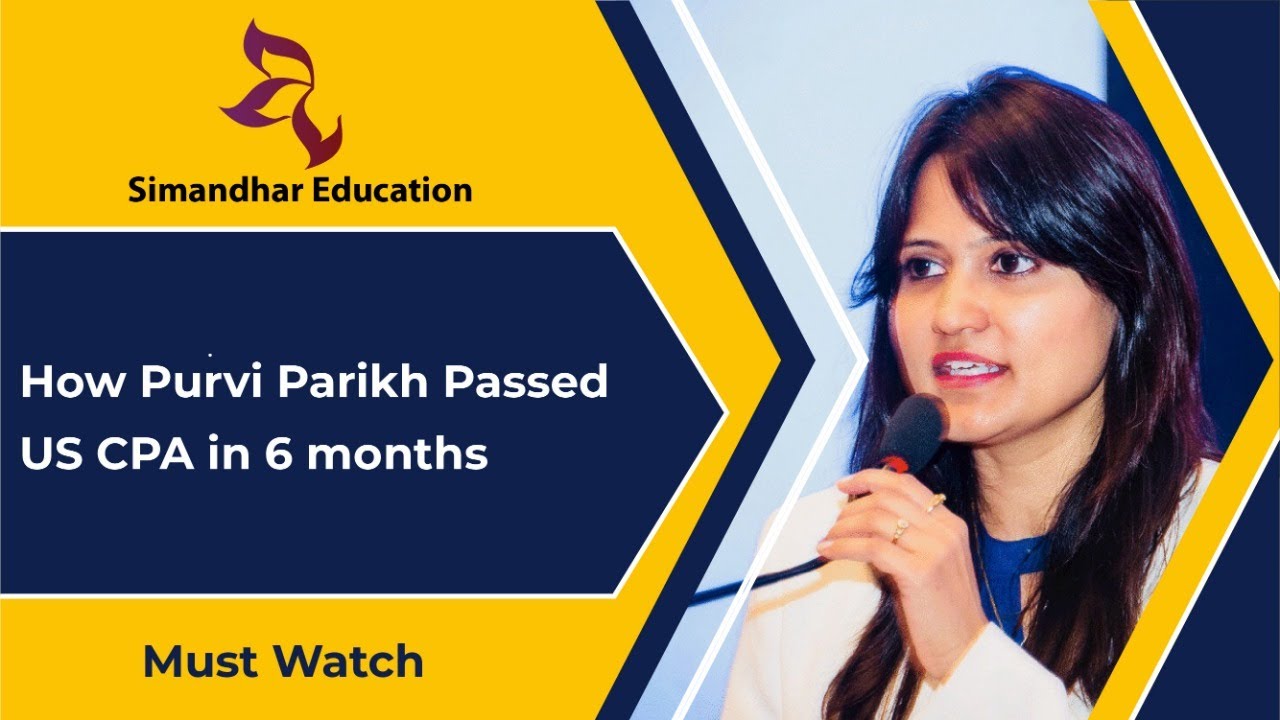 How Purvi Parikh Passed US CPA in 6 months | Tips for clearing US CPA Exam | Simandhar Alumni