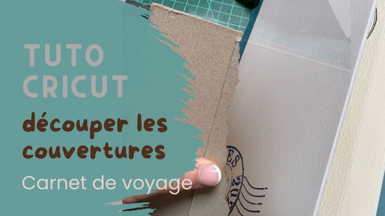 Journal de voyage  - TUTO CRICUT
