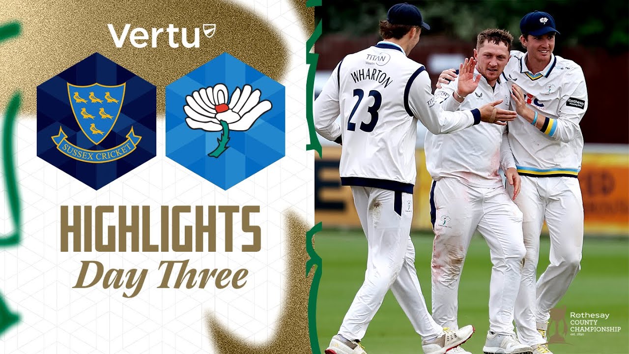 Highlights: Sussex v Yorkshire Day Three | Dom Bess helps Yorkshire in hunt for bonus points
