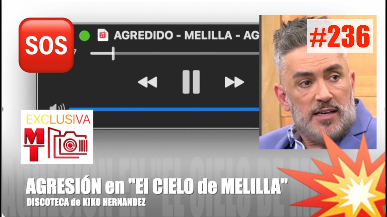 #236 🆘AGRESI&Oacute;N BLUTAL‼️ DISCOTECA de ⚠️KIKO HERNANDEZ⚠️ #ELCIELO #melilla o #ELINFIERNO #EXCLUSIVA‼️