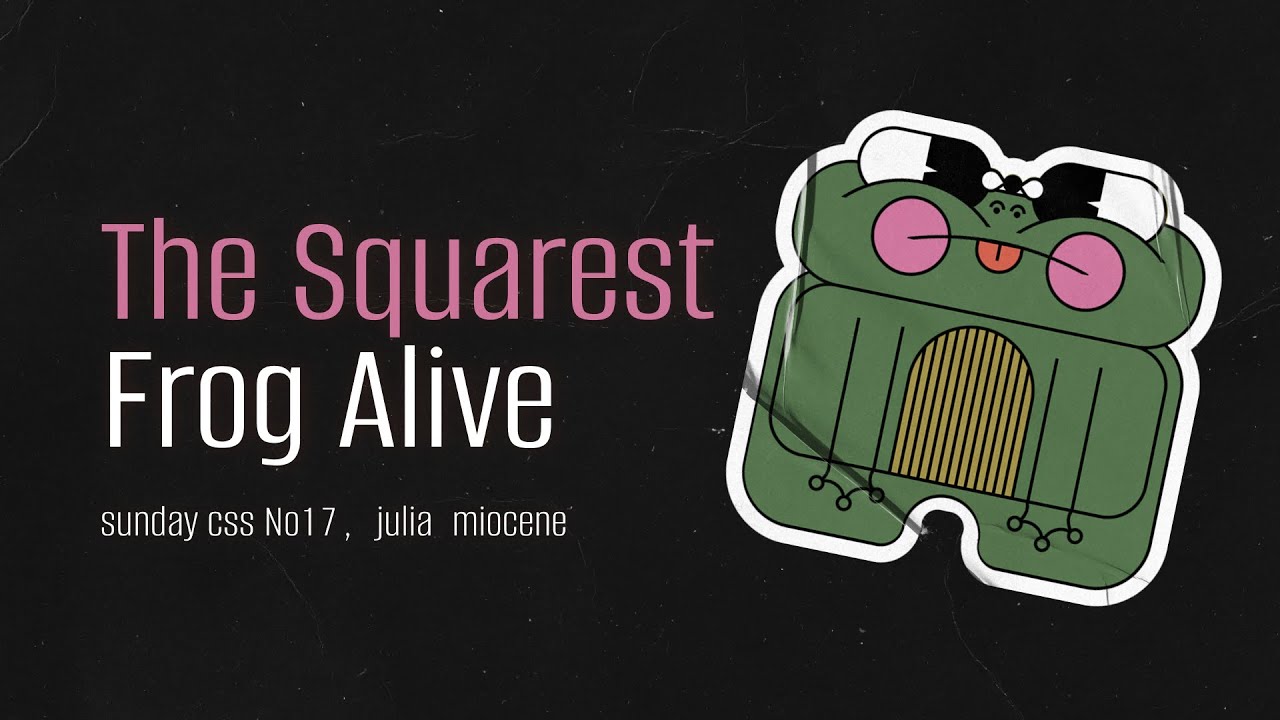 The Squarest Frog Alive — Sunday CSS #17