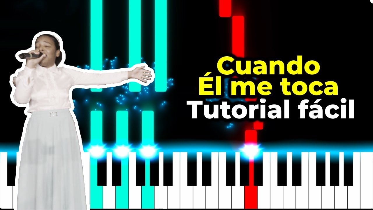 Cuando Él me toca - Piano tutorial