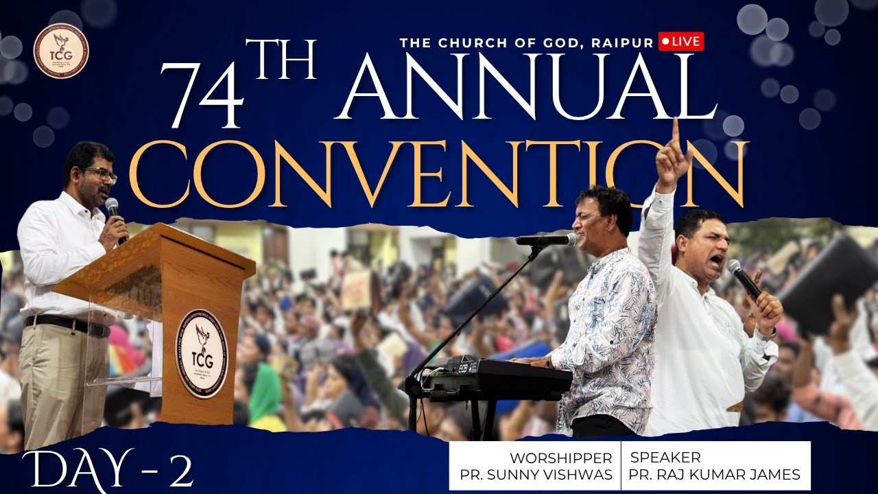 74TH Annual Convention | The Church of God, Raipur | Day 2