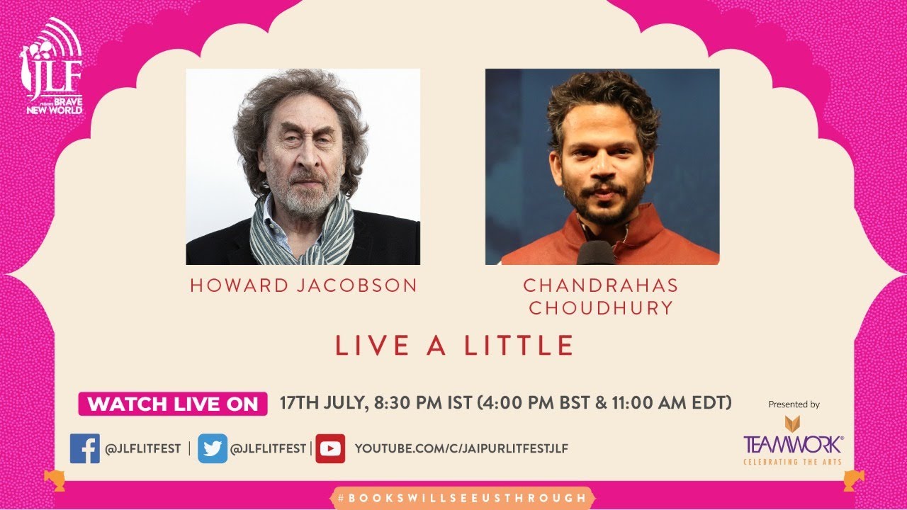 Live a Little Howard Jacobson in conversation with Chandrahas Choudhury