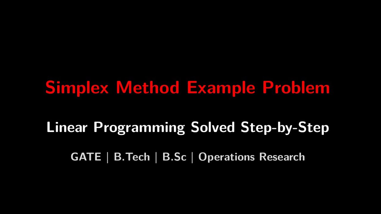 Simplex Method Explained with One Full Example
