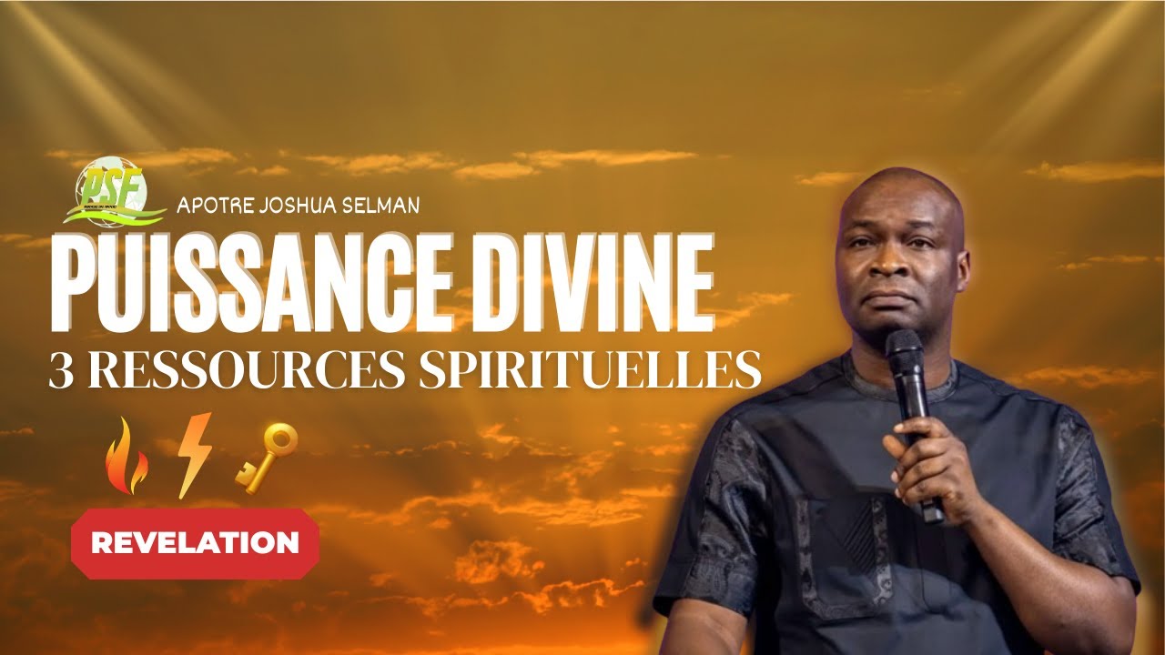 3 RESSOURCES SPIRITUELLES QUI TRANSFORMERONT VOTRE DESTINÉE  //  Apôtre Joshua Selman
