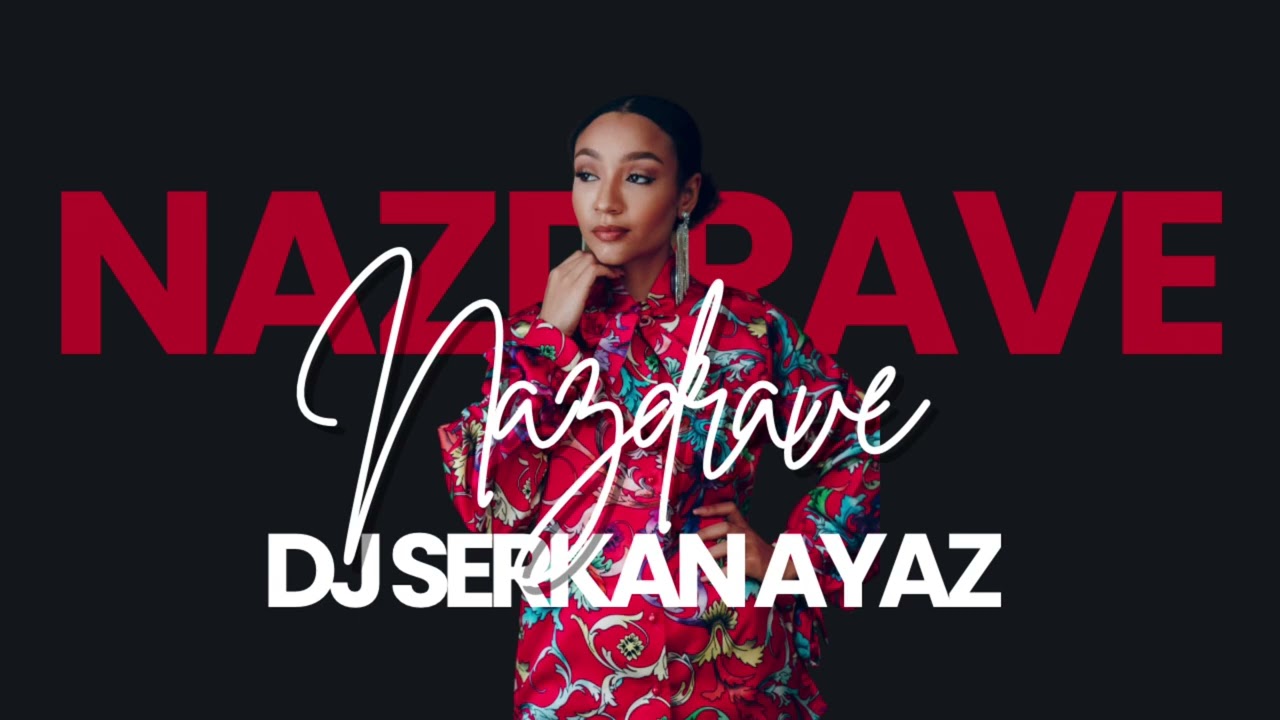 DJ Serkan Ayaz - Nazdrave!