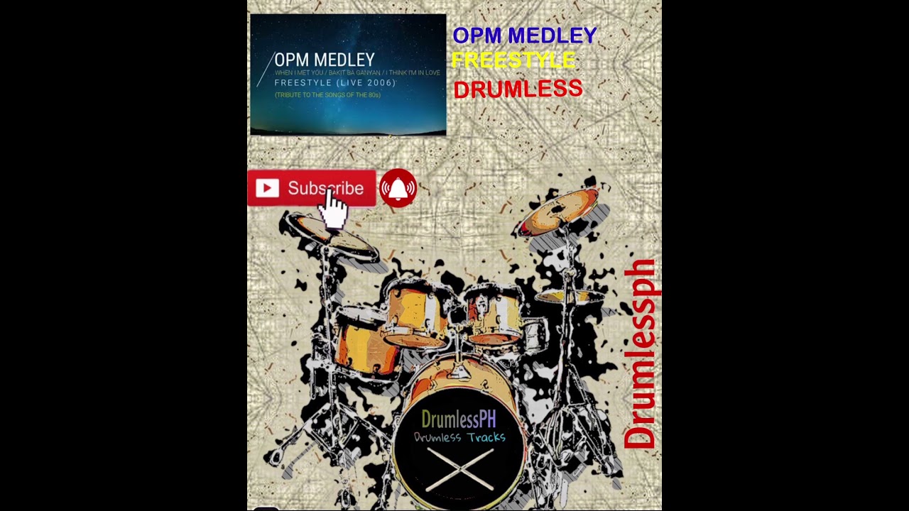 Freestyle OPM medley song of the 80’s (Drumless)