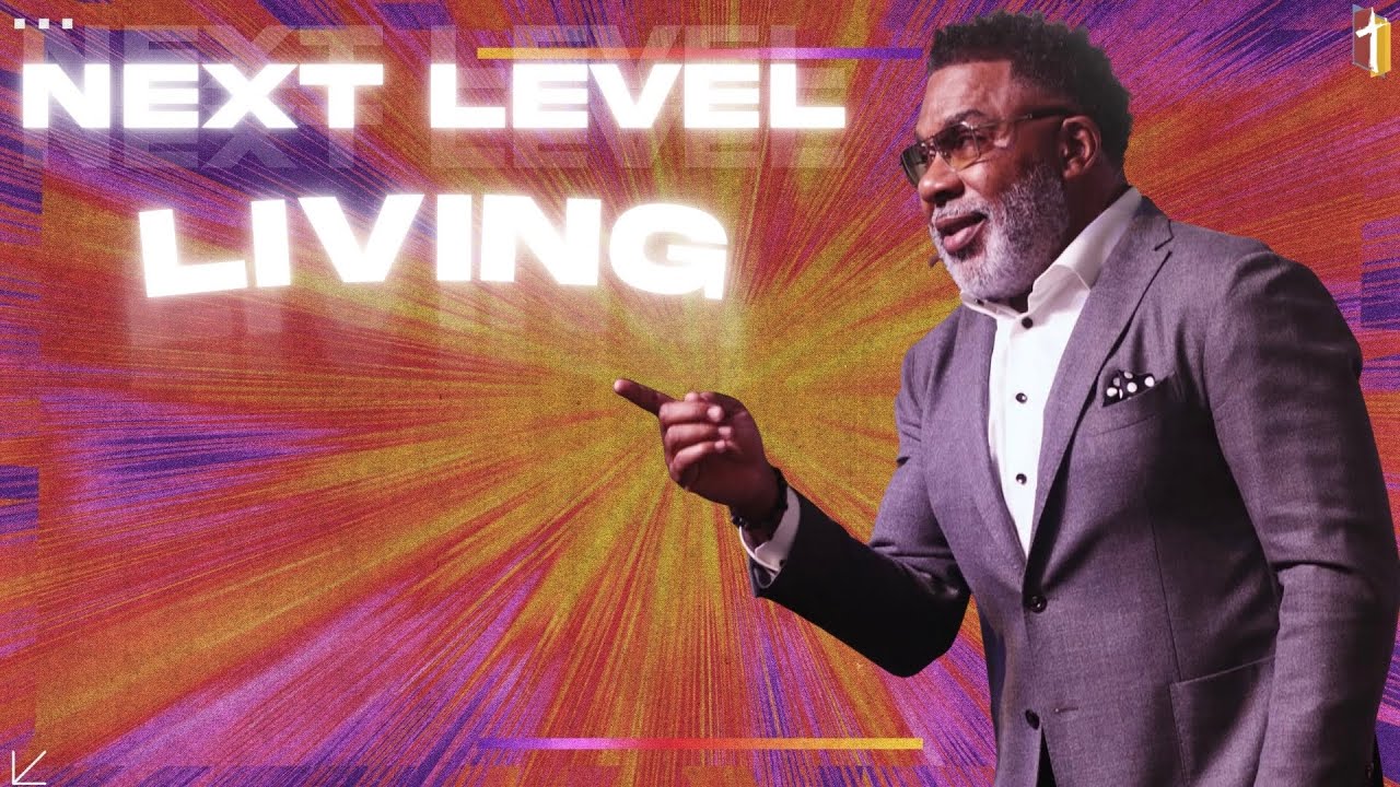 Next Level Living - Pastor Steve O. Allen, Sr.