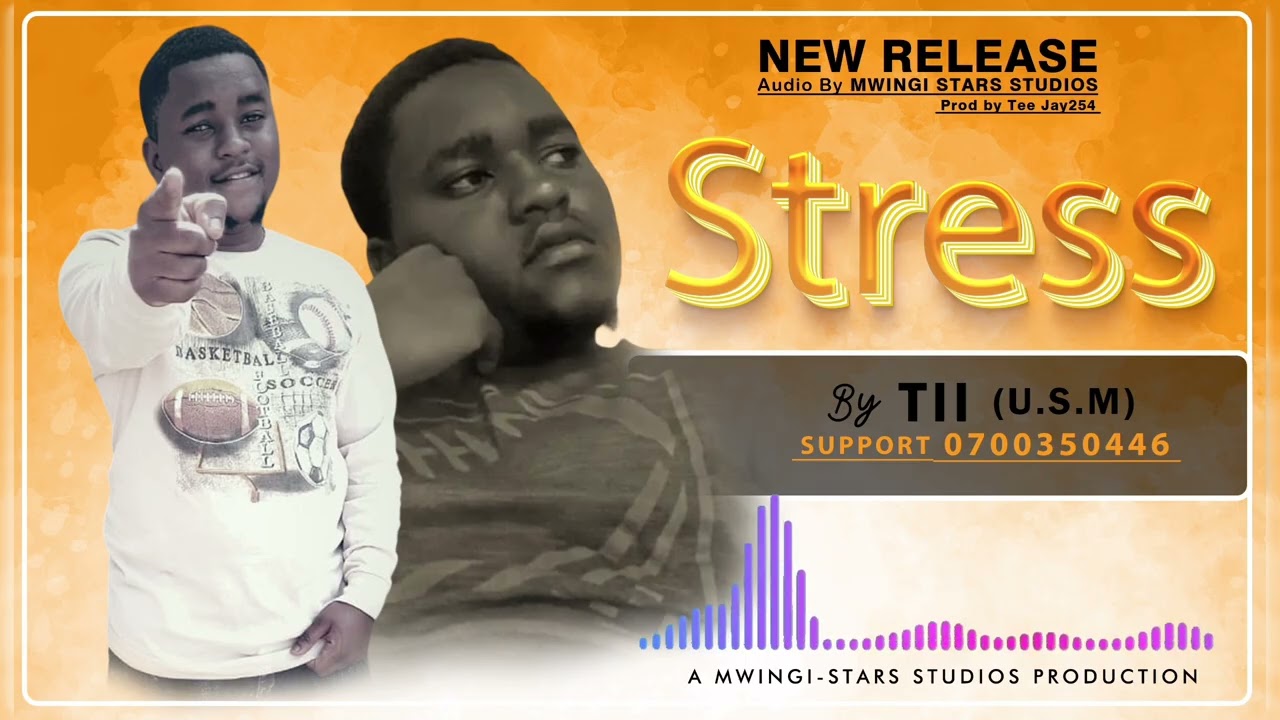 STRESS by Tii (U.S.M). OFFICIAL AUDIO.(0700350446)🔥🔥
