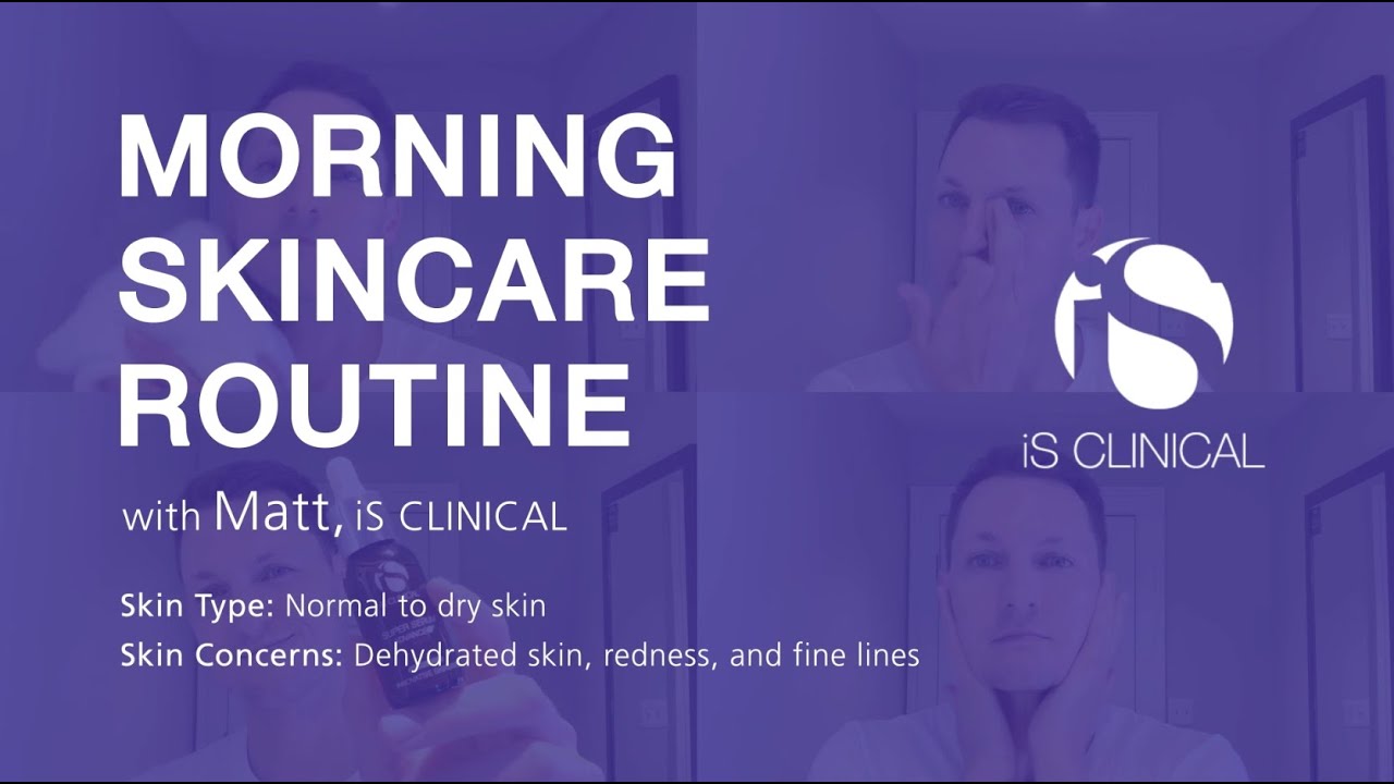 iS CLINICAL Morning Skincare Routine with Matt