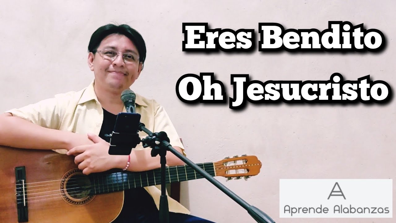 ¿Cómo tocar Eres Bendito Oh Jesucristo? | Aprende Alabanzas