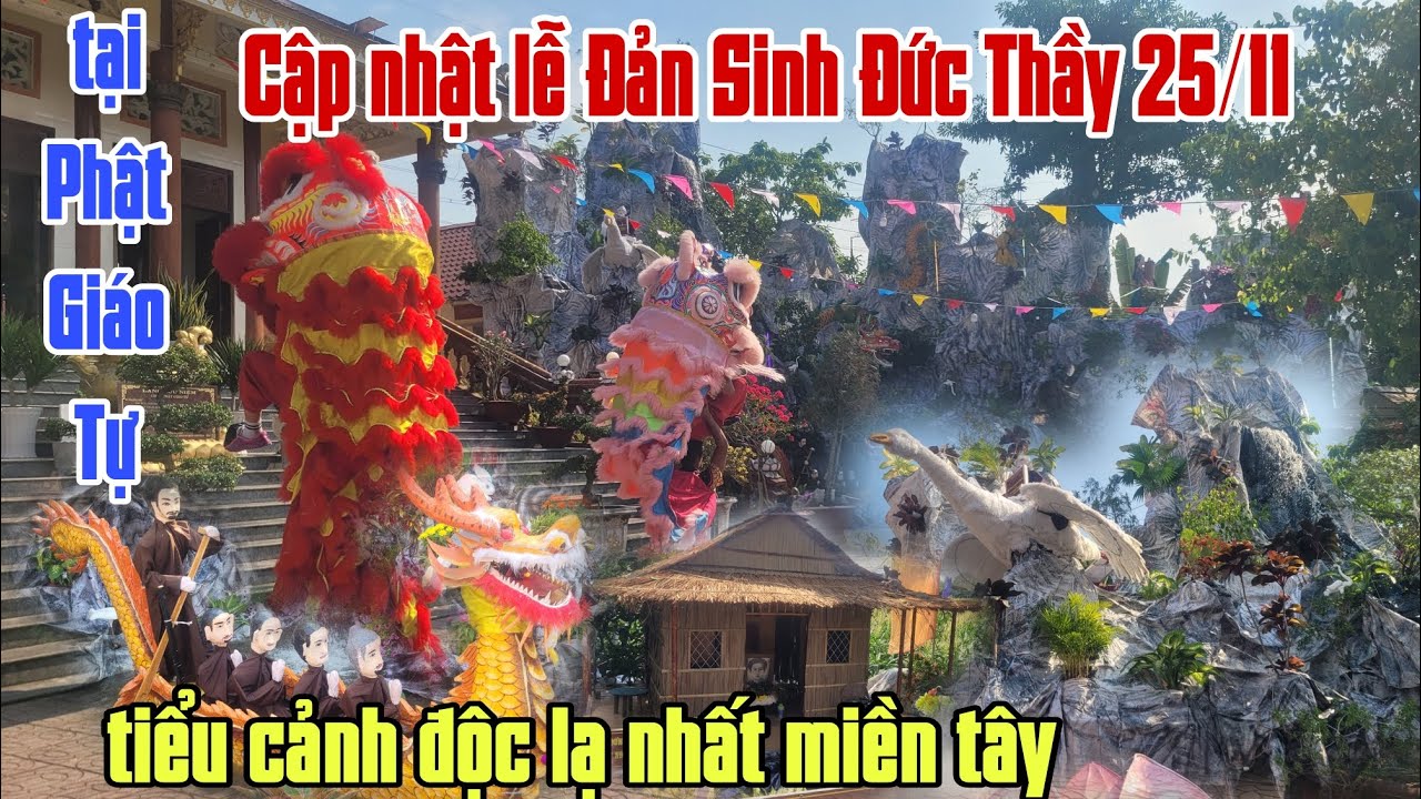 Cập nhật lễ Đản Sinh Đức THẦY 25/11.tại chùa Phật Giáo Tự.ngày Chánh lễ, nhiều tiểu cảnh độc lạ