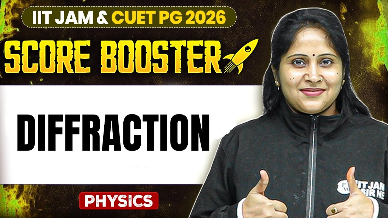 Diffraction | IIT JAM/CUET PG 2026 | IIT JAM Physics | IIT JAM Score Booster | PW