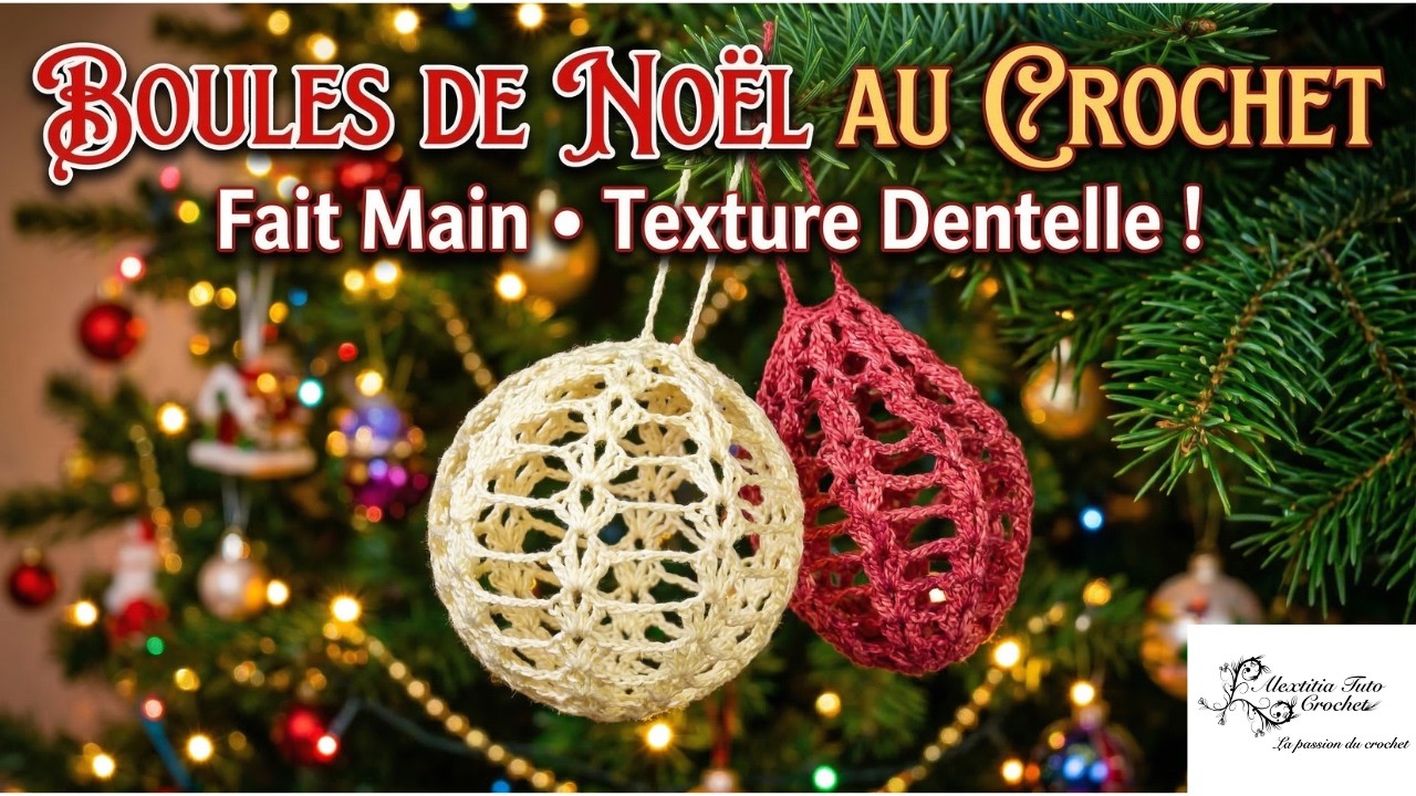 Boule de Noël au crochet @Alextitia Tuto Crochet