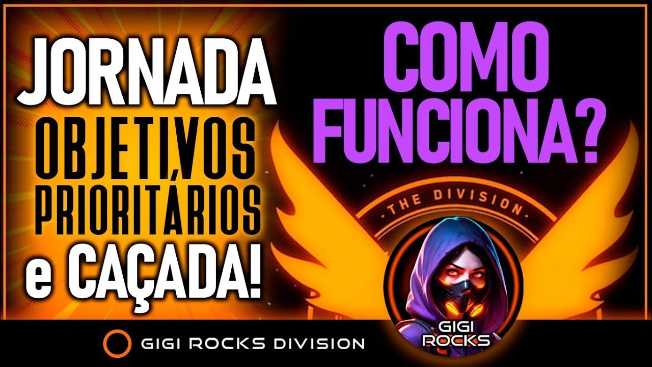 JORNADA e OBJETIVOS PRIORITÁRIOS: Como funciona? The Division 2