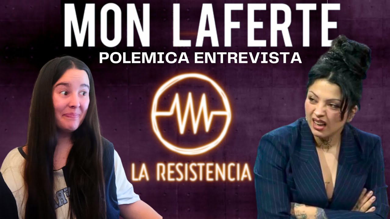 ESPAÑOLA REACCIONA a MON LAFERTE y su POLEMICA ENTREVISTA en la RESISTENCIA