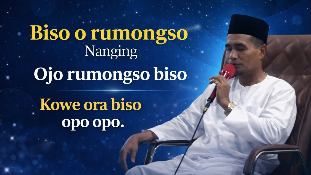 KH. MUKHLASON ROSYID💥BISO O RUMONGSO NANGING OJO RUMONGSO BISO