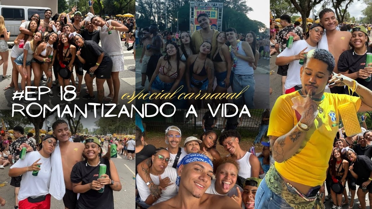 #EP 18 CARNAVAL - Romantizando a Vida
