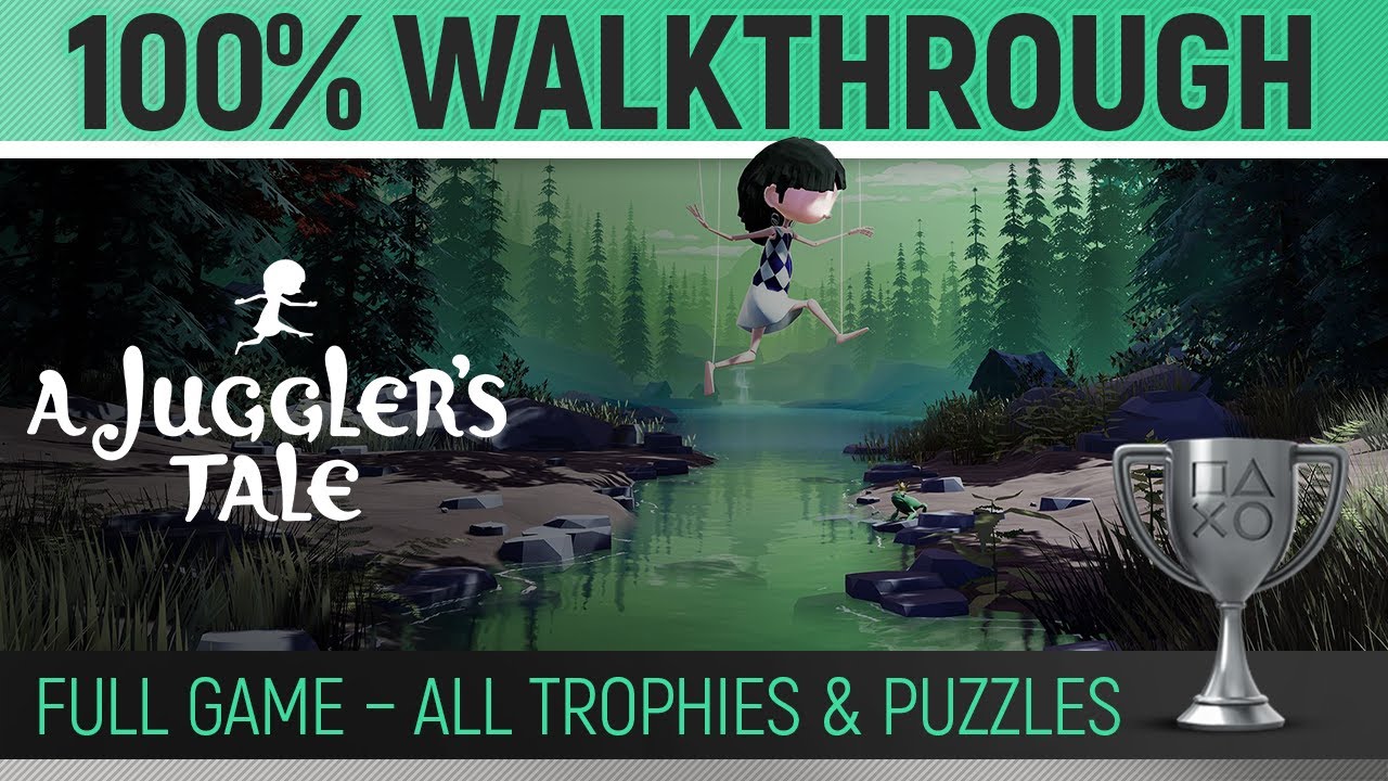 A Juggler's Tale - Full Game 100% Walkthrough 🏆 All Trophies / Achievements