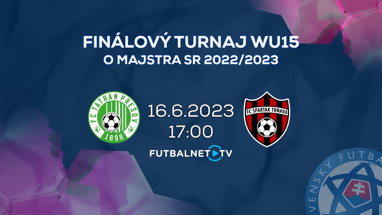 Finálový turnaj WU15 o majstra SR 2022/2023: 1.FC Tatran Prešov - FC Spartak Trnava