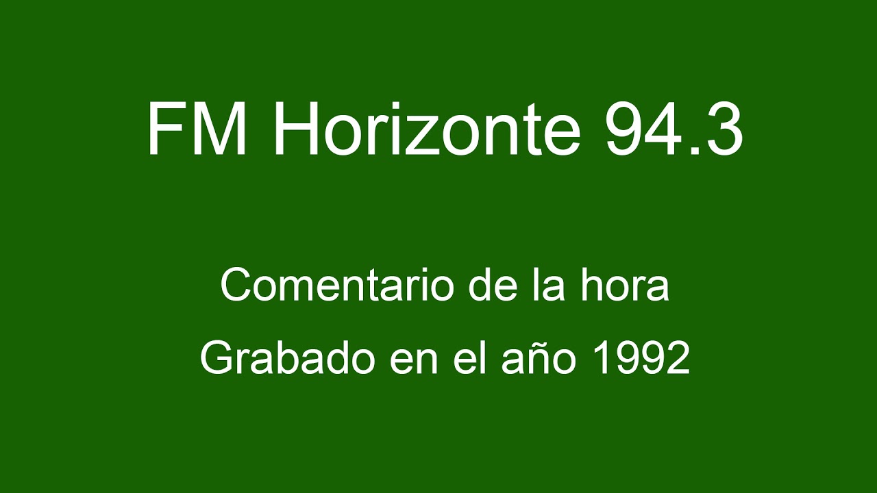 FM Horizonte 94.3 - Comentario de la hora