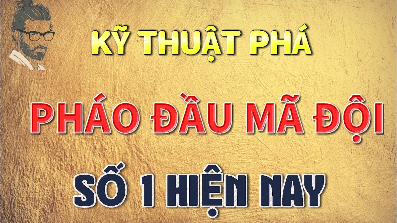 💥 Cờ Tướng / Cách phá Pháo Đầu Mã Đội phế xe quét sạch sĩ tượng hay nhất hiện nay