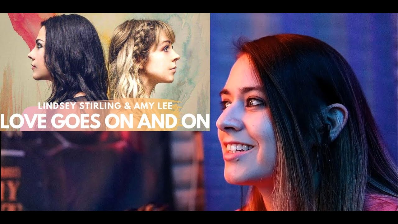 Lindsey Stirling feat Amy Lee - Love Goes On and On | Reaction Video