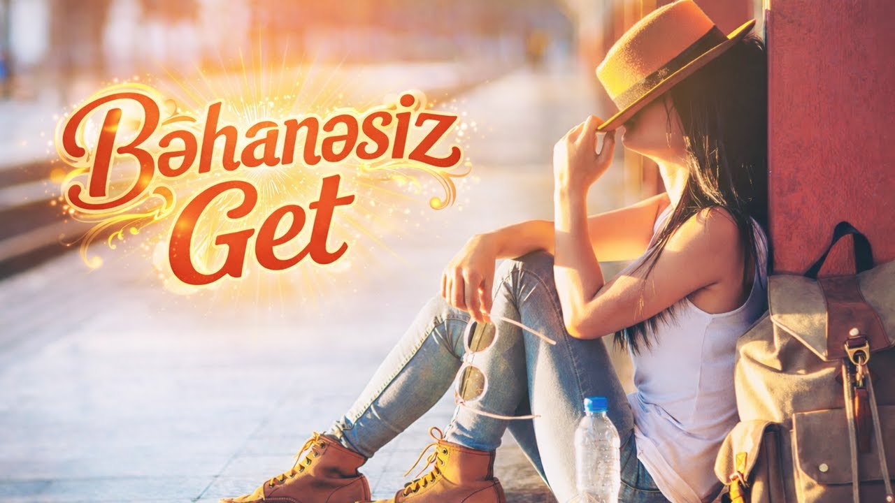 Bəhanəsiz Get | A Melancholic Soft Rock