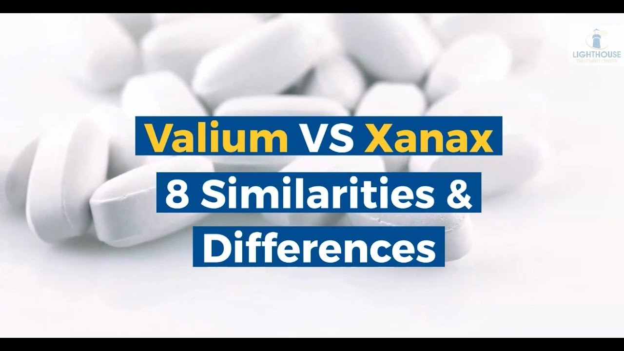Valium VS Xanax: 8 Similarities and Differences