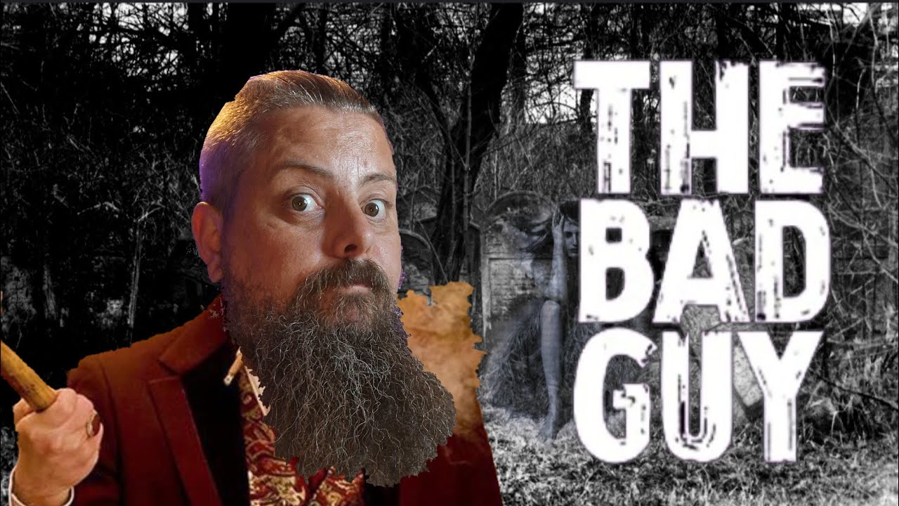 The Bad Guy? only if you are fake?