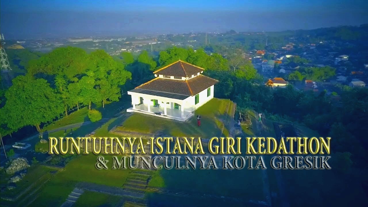 Keruntuhan Giri Kedaton dan Cikal Bakal Munculnya Kota Gresik | Agus Sunyoto