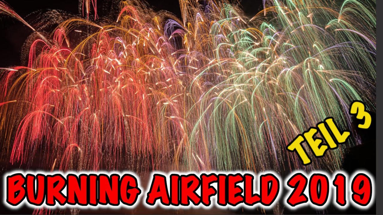 Burning Airfield 2019 VLOG | Showtime der Himmel brennt  | Teil 3