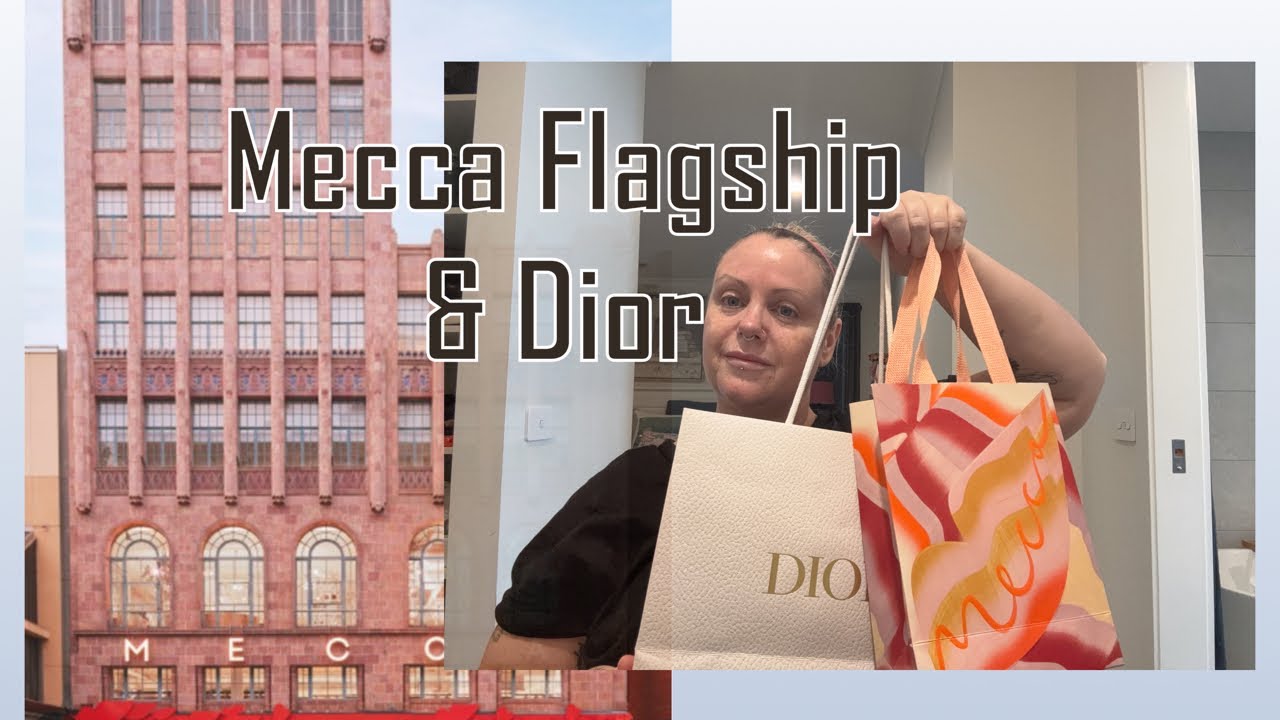 Is the new Mecca flagship store worth the hype?  + my Dior facial and haul