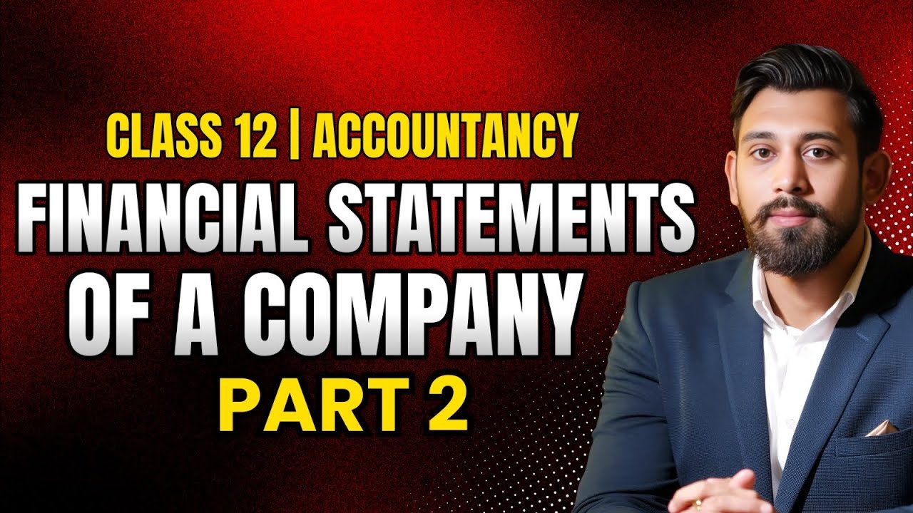 Financial Statements of a company | Chapter 1- Part 2 | Accountancy | Class 12