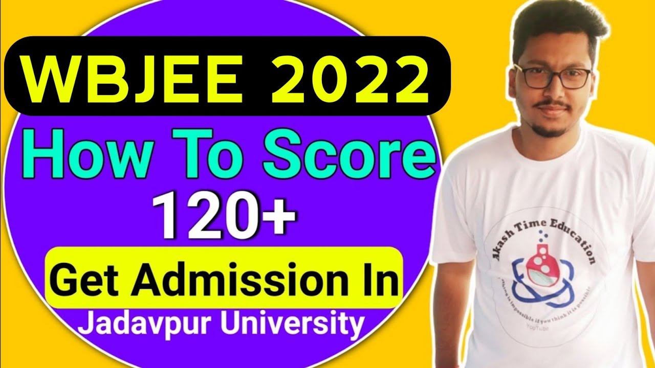 How To Score 120+ In Wbjee 2022 || Target Jadavpur University || Wbjee Preparation Strategy 2021
