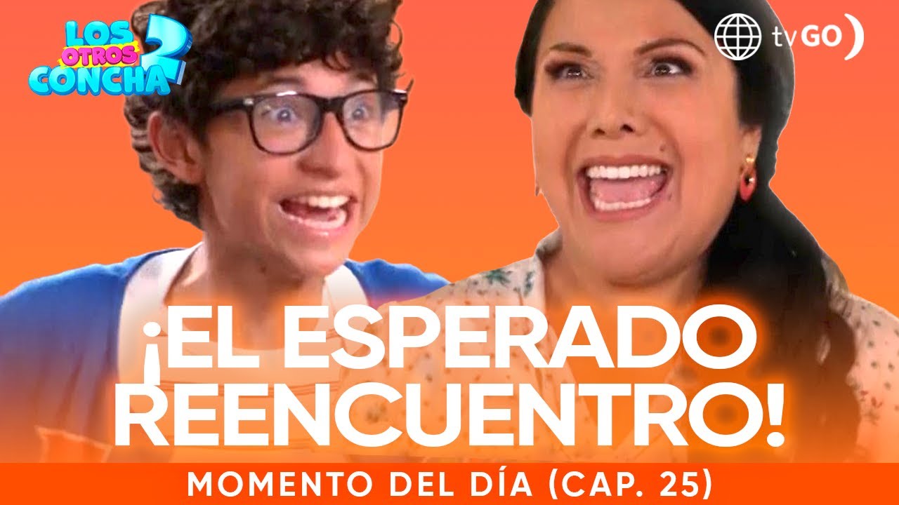 Los otros Concha 2: Pochito y Estela se reencontraron (Capítulo n°25)