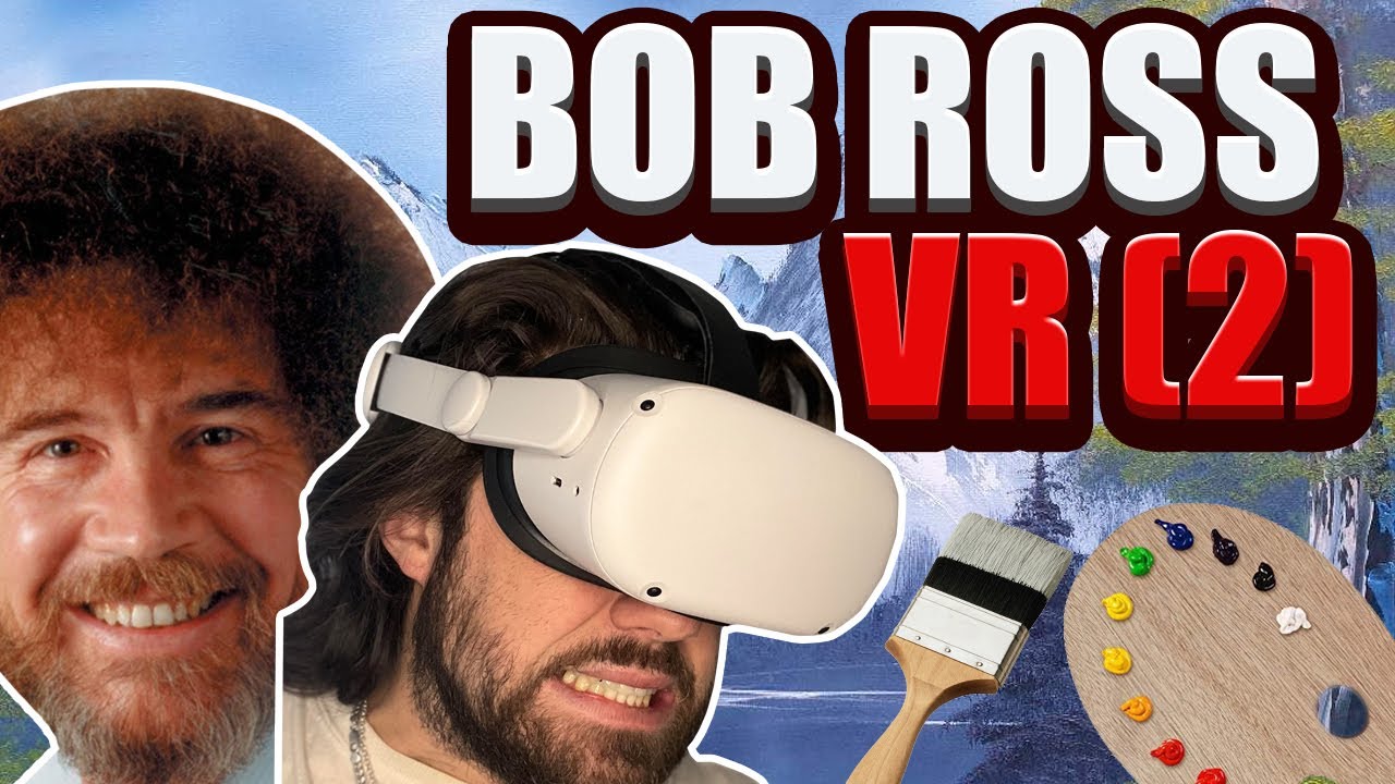 BOB ROSS TEACHING ME IN VR: GRACEFUL MOUNTAINS