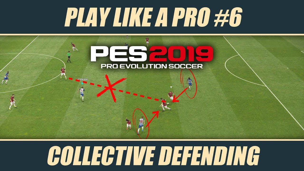 PES 2019 | PLAY LIKE A PRO #6 &ndash; Collective Defending