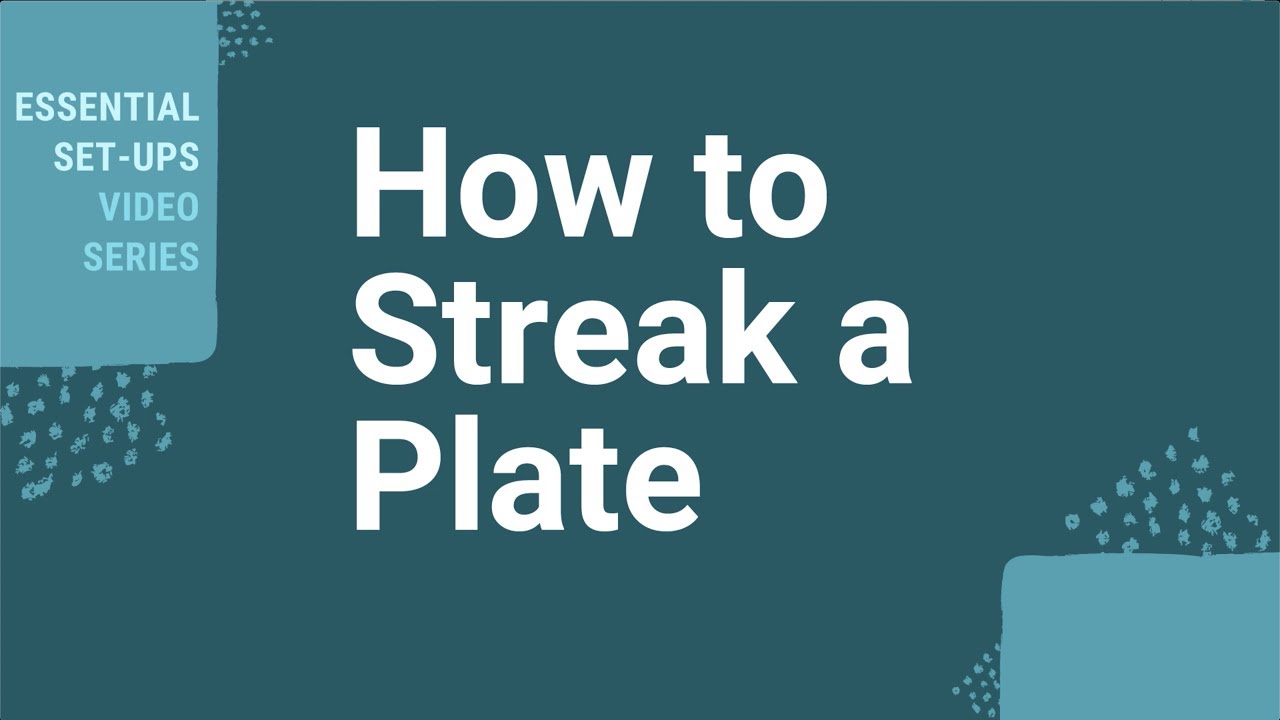 How Do I Streak A Plate?