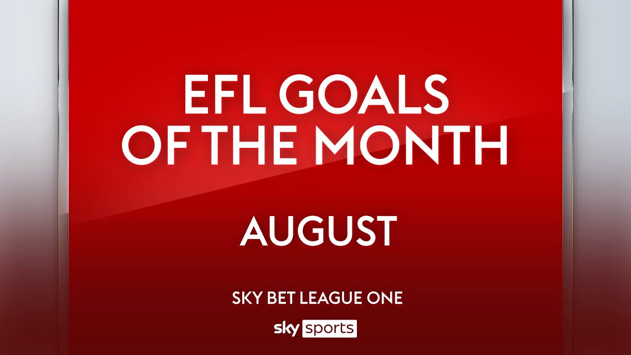 Sky Bet League One Goal of the Month: August 2025