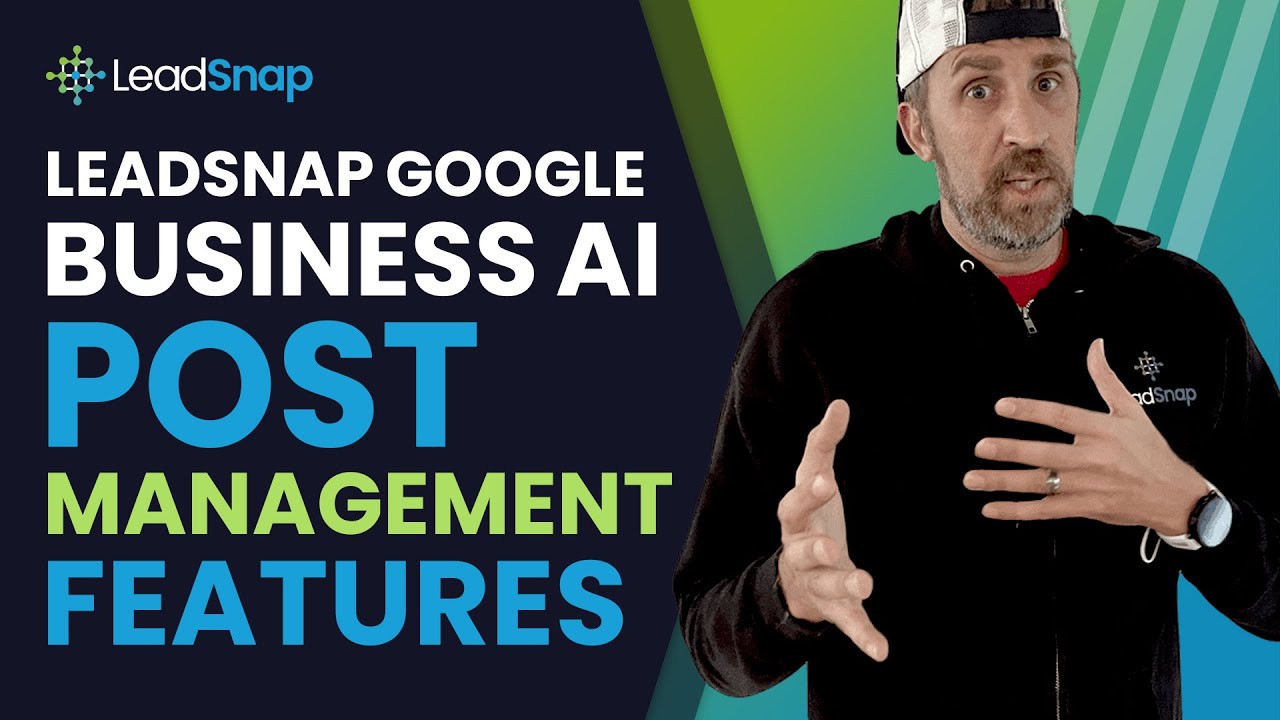 LeadSnap Google Business AI Post Management Features