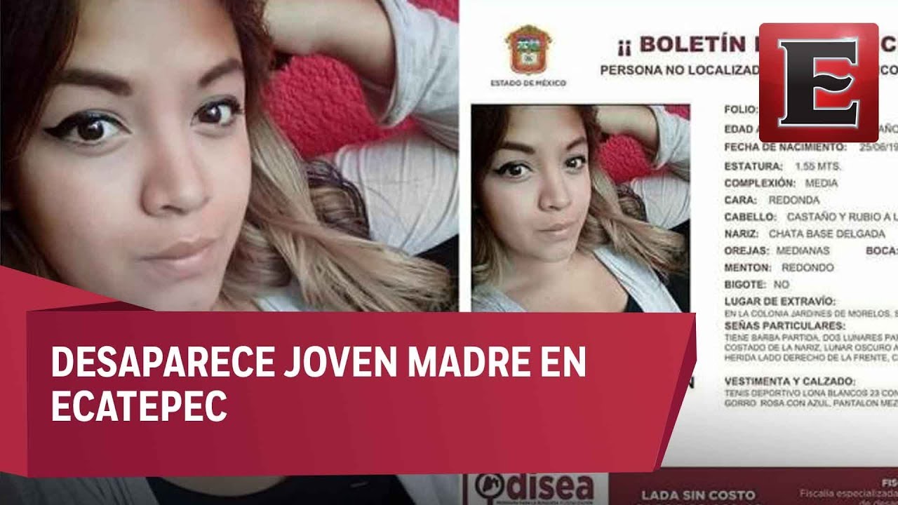 Desaparece joven en Ecatepec tras dejar a su hijo en el kinder