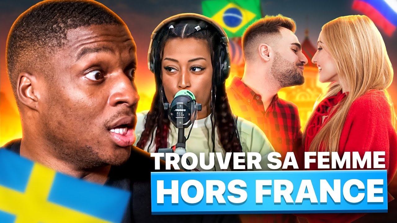 TROUVER SA FEMME EN DEHORS DE LA FRANCE ?! 🇫🇷