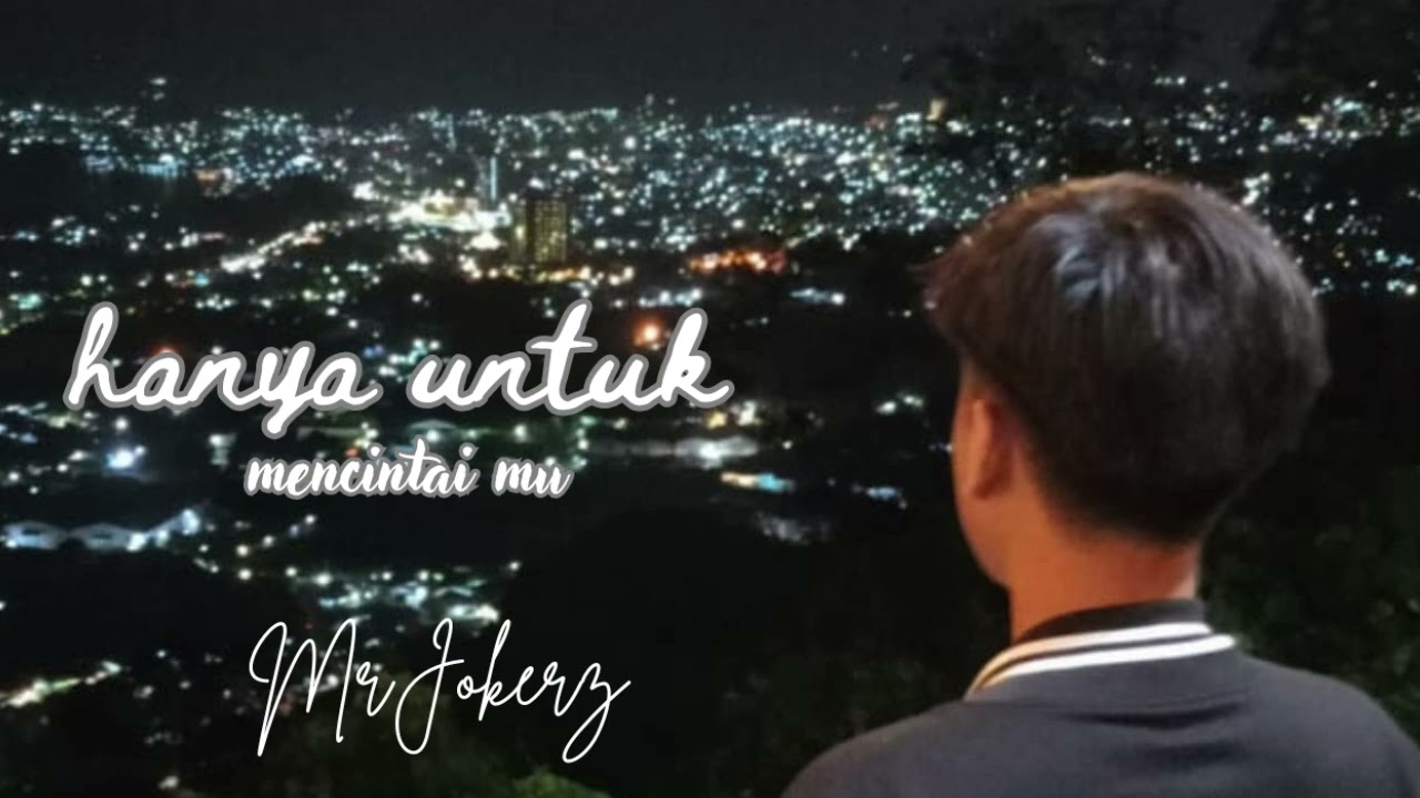 hanya untuk mencintaimu