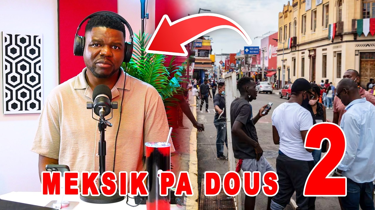 MEKSIK PA DOUS PATI 2 - Poukisa mwen ak fanmim pa tounen Ayiti?