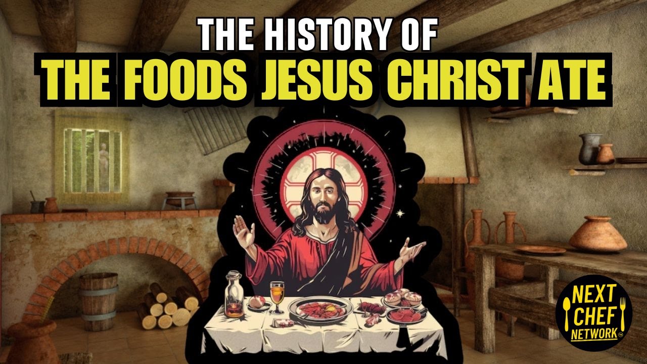 The History Of The Foods Jesus Christ Ate