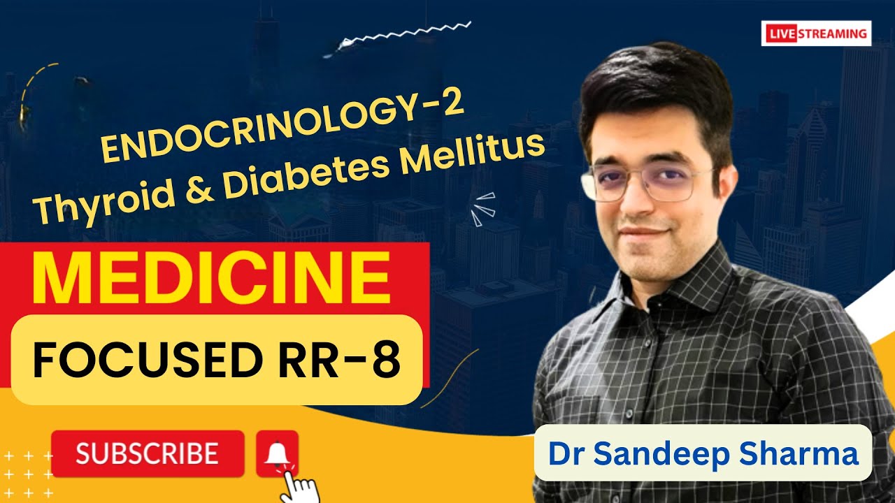 Endocrinology- Thyroid & Diabetes Mellitus- Medicine RR Part 8