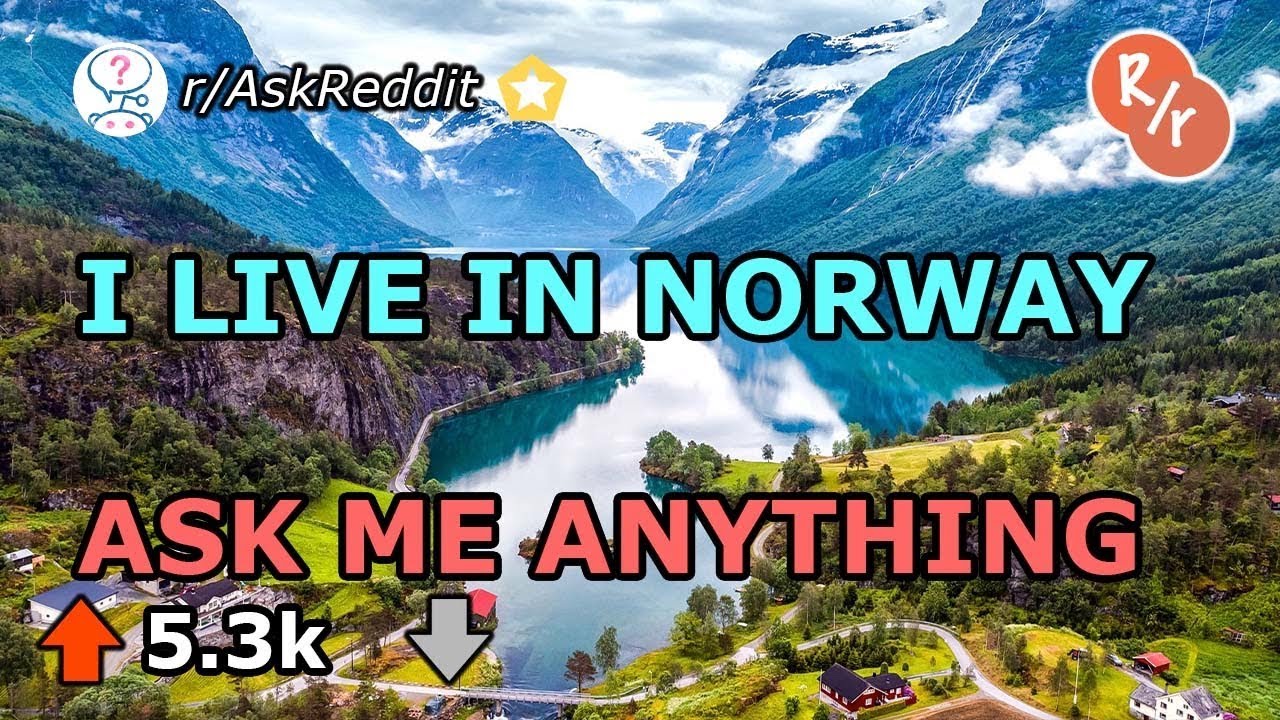 I Live in Norway-Reddit Ask Me Anything
