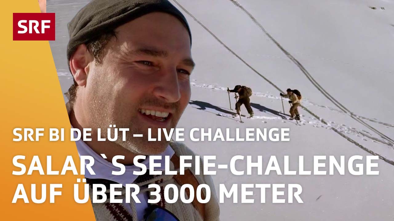 Salars Selfie-Challenge | Challenges – SRF bi de Lüt - Live (Fiesch VS) | SRF